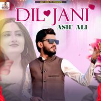 Asif Ali - Dil Jani