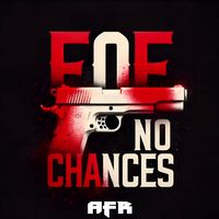 Foe - No Chances (Explicit)