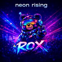 Rox - neon rising