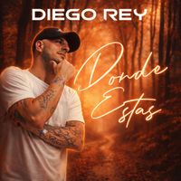 Diego Rey - Donde Estás
