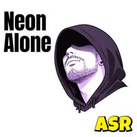ASR - Neon Alone
