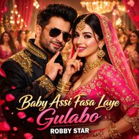 Robby Star - Baby Assi Fasa Laye Gulabo