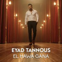 Eyad Tannous - El Hawa Gana