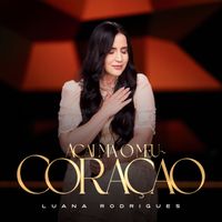 Luana Rodrigues - Acalma o Meu Coração