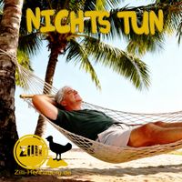 Zilli Henneberg - NICHTS TUN