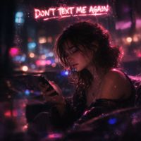MUTE - DON'T TEXT ME AGAIN