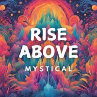 Mystical - Rise Above