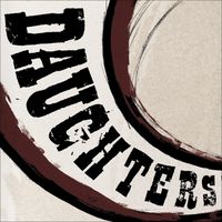 Daughters - Canada Songs (Explicit)