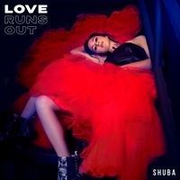 Shuba - Love Runs Out