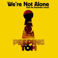 Peeping Tom - We're Not Alone