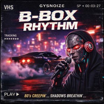 GYSNOIZE - B-Box Rhythm