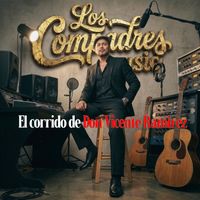 Los Compadres - El Corrido de Don Vicente Ramirez