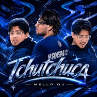 Mello DJ - Tchutchuca