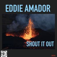 Eddie Amador - SHOUT IT OUT (Eddie Amador's Club)