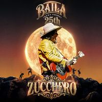 Zucchero - Baila (Sexy Thing) (25th Anniversary)