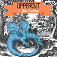 Uppercut - I am Karma
