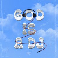R2 - God Is A DJ