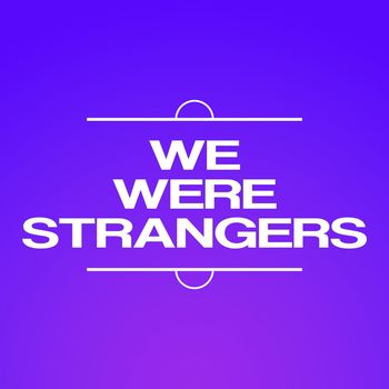Outer Circle - We Were Strangers