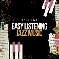 Hottah - Easy Listening Jazz Music