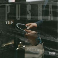 TEF XL - PUSHA (Explicit)
