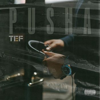 TEF XL - PUSHA (Explicit)