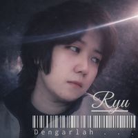 Ryu - Dengarlah