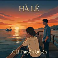 Hà Lê - Gái Thuyền Quyên