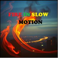 ELIA - FIRE IN SLOW MOTION