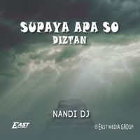 NANDI DJ - SUPAYA APA SO DIZTAN