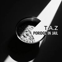 T.A.Z - Poridge in Jail
