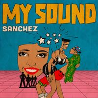 Sanchez - My Sound