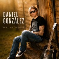 Daniel González - Mal pagador