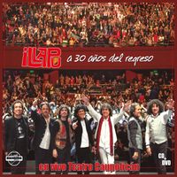 Illapu - A 30 años del Regreso