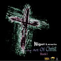 Nigel Lewis - Art of Christ Book 1