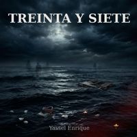 Yassel Enrique - Treinta y Siete