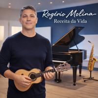 Rogério Molina - Receita da Vida