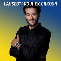 Cheb Nasro - Lahsebti Rouhek Chkoun