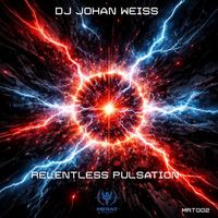 DJ Johan Weiss - Relentless Pulsation