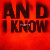 Athostvz - And I know