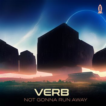 VERB - Not Gonna Run Away