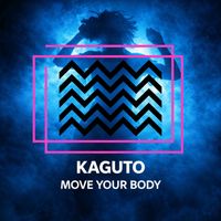 Kaguto - Move Your Body