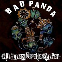 Bad Panda - Children of the Carpet