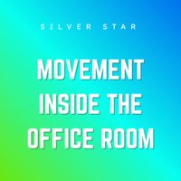 Silver Star - Movement Inside the Office Room
