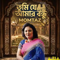 Momtaz - Tumi Je Amar Bondhu