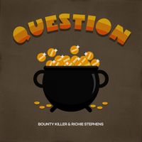 Bounty Killer & Richie Stephens - Question