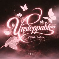 Leon - Unstoppable (With Ndaa)