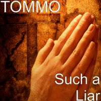 Tommo - Such a liar
