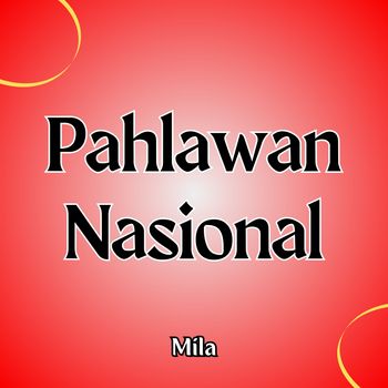 Mila - Pahlawan Nasional