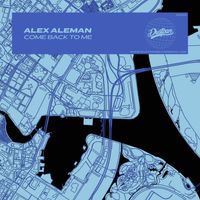 Alex Aleman - Come Back To Me