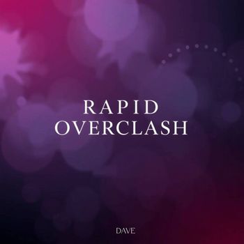 Dave - Rapid Overclash